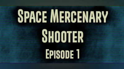 Space Mercenary Shooter : Episode 1