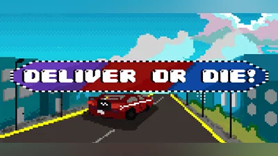 Deliver or Die!