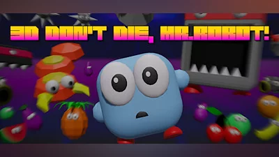 3D Don't Die Mr Robot