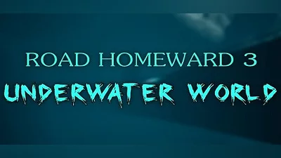 ROAD HOMEWARD 3 underwater world