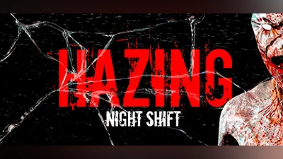 Hazing - Night Shift