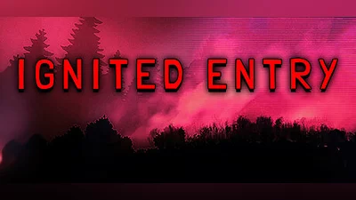 Ignited Entry