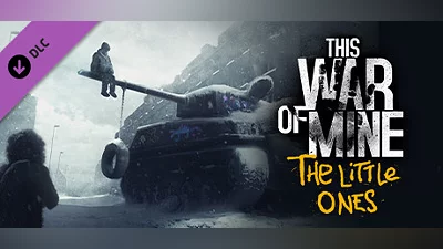 This War of Mine: The Little Ones
