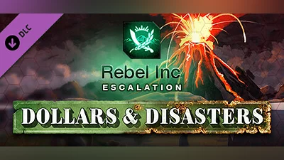 Rebel Inc: Escalation - Dollars & Disasters