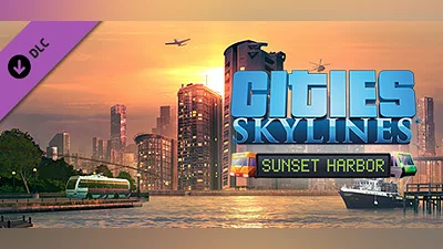 Cities: Skylines - Sunset Harbor