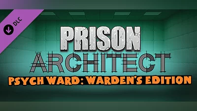 Prison Architect - Psych Ward: Warden's Edition