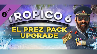 Tropico 6 - El Prez Edition Upgrade