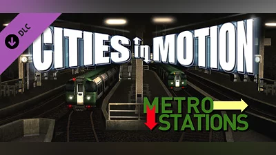 Cities in Motion: Metro Stations