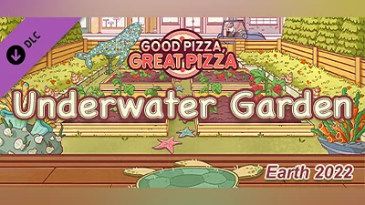 Good Pizza, Great Pizza - Underwater Garden - Earth 2022