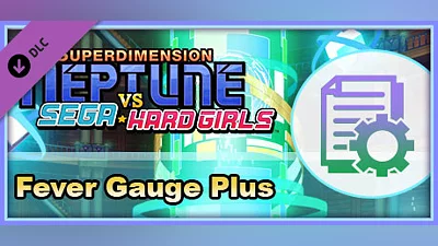 Superdimension Neptune VS Sega Hard Girls - Fever Gauge Plus