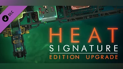 Heat Signature: Edition Upgrade