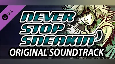 Never Stop Sneakin' - Original Soundtrack