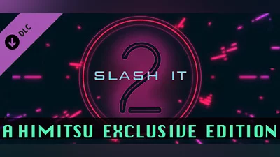 Slash It 2 - A Himitsu Exclusive Edition
