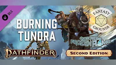 Fantasy Grounds - Pathfinder 2 RPG - Quest for the Frozen Flame AP 3: Burning Tundra
