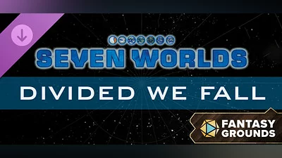 Fantasy Grounds - Seven Worlds Module 2: Divided We Fall