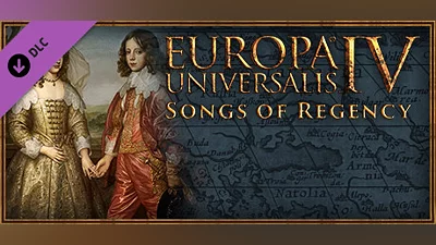 Europa Universalis IV: Songs of Regency