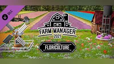Farm Manager 2021 - Floriculture DLC