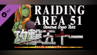 Raiding Area 51 - Break out Waifu - OST