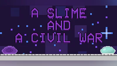 A Slime And A Civil War