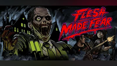 Flesh Made Fear