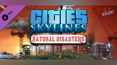 Сборник Cities: Skylines - Natural Disasters