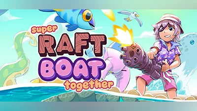 Сборник Super Raft Boat Together
