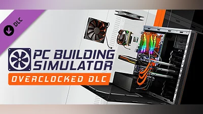 Сборник PC Building Simulator - Overclocked Edition Content