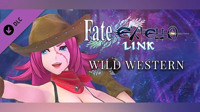 Сборник Fate/EXTELLA LINK - Wild Western
