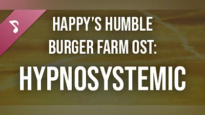 Сборник Happy's Humble Burger Farm: Hypnosystemic (OST)