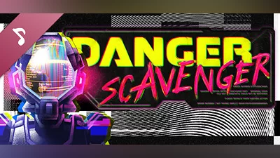 Сборник Danger Scavenger Soundtrack