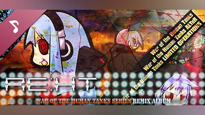Сборник RE:HT - War of the Human Tanks Remix Album