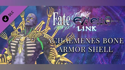 Сборник Fate/EXTELLA LINK - Achaemenes Bone Armor Shell