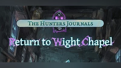 Сборник The Hunter's Journals - Return to Wight Chapel