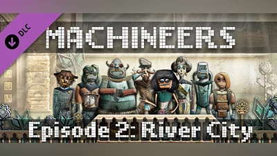 Сборник Machineers - Episode 2: River City