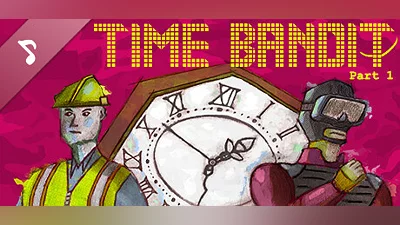Сборник Time Bandit – Part 1: Appendages of the Machine Soundtrack