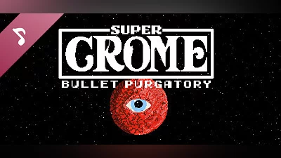 Сборник Super Crome: Bullet Purgatory Original Soundtrack