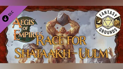 Сборник Fantasy Grounds - Aegis of Empires 5: Race for Shataakh-Ulm