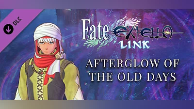 Сборник Fate/EXTELLA LINK - Afterglow of the Old Days