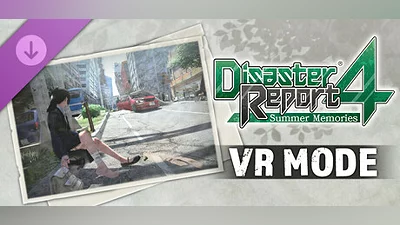 Disaster Report 4: Summer Memories - VR Mode