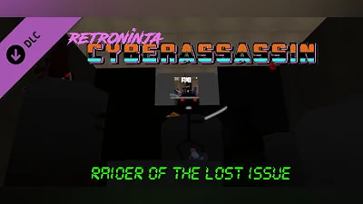 Retroninjacyberassassin: Raider of the Lost Issue