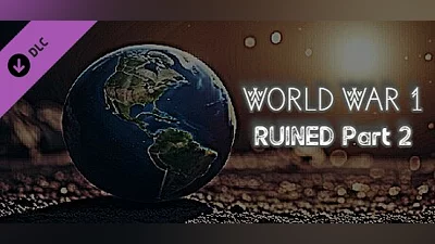 World War 1 - RUINED Part 2