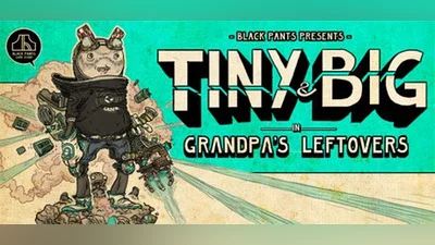 Сборник Tiny and Big: Grandpa's Leftovers