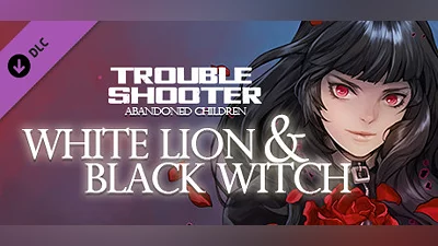 Сборник TROUBLESHOOTER: Abandoned Children - White Lion and Black Witch
