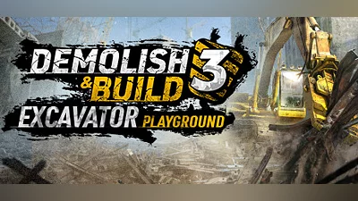 Сборник Demolish & Build 3: Excavator Playground
