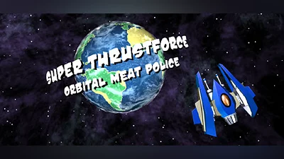 Сборник Super Thrustforce: Orbital Meat Police