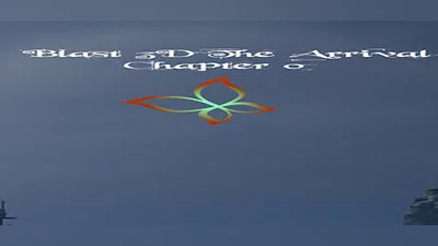 Сборник Blast 3D The Arrival ~ Chapter 0 ~