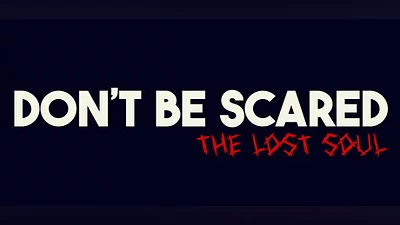 Сборник Don't be scared - Episode 1: The lost soul Demo