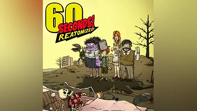 60 SECONDS! REATOMIZED