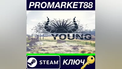 Die Young Steam КЛЮЧ GLOBAL