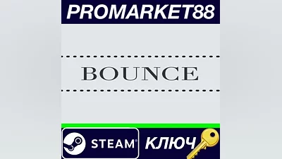 Bounce Steam КЛЮЧ GLOBAL